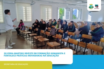 Professores de Silveira Martins participam de formação continuada com foco em desenvolvimento pessoal e educação humanista