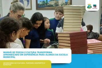 Manhã de poesia mobiliza alunos da Escola Municipal João Frederico Savegnago em visita à Biblioteca Municipal Prof. Onice Bianchi e ao Museu do Imigrante