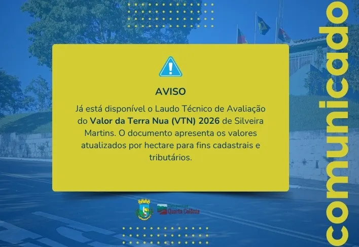 Silveira Martins divulga Laudo do Valor da Terra Nua (VTN) 2026
